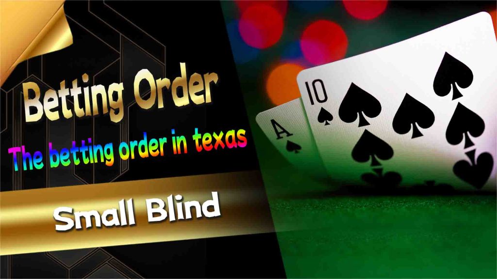 Texas Holdem Game Rules: Betting Order