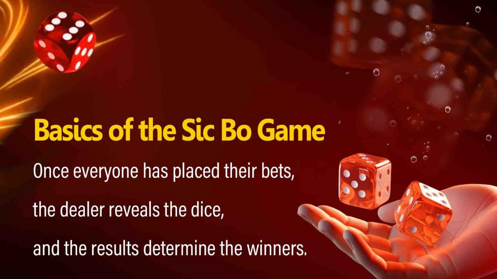 Basics of the Sic Bo Game