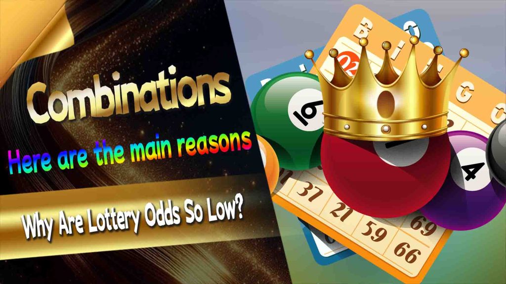 Why Are Lottery Odds So Low?